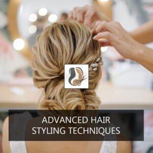 Advanced Hair Styling Techniques (Beginner to Intermediate)